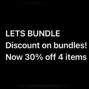 BUNDLE YOUR ITEMS FOR 30% OFF